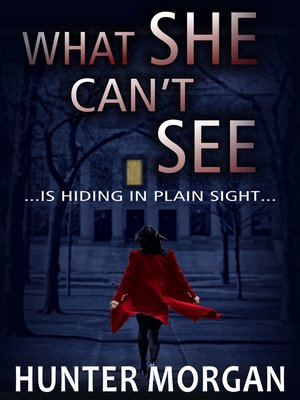 cover image of What She Can't See